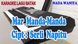 MARMANDA MANDA ll KARAOKE BATAK ll SERLI NAPITU ll NADA WANITA F=DO