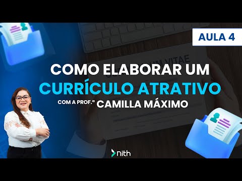 Curso Grátis - AULA 4 - Como Elaborar um Currículo Atrativo: Resumo