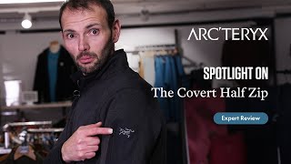 Arcteryx Covert Half Zip - Mens Review 2024