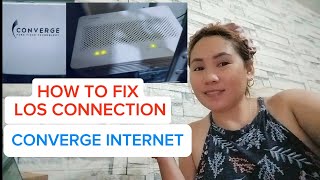 HOW TO FIX LOS CONNECTION CONVERGE INTERNET? Nakaconnect pero walang signal or not connected.