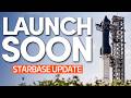 Is Starship&#39;s Next Launch Date In Sight? | Starbase Update