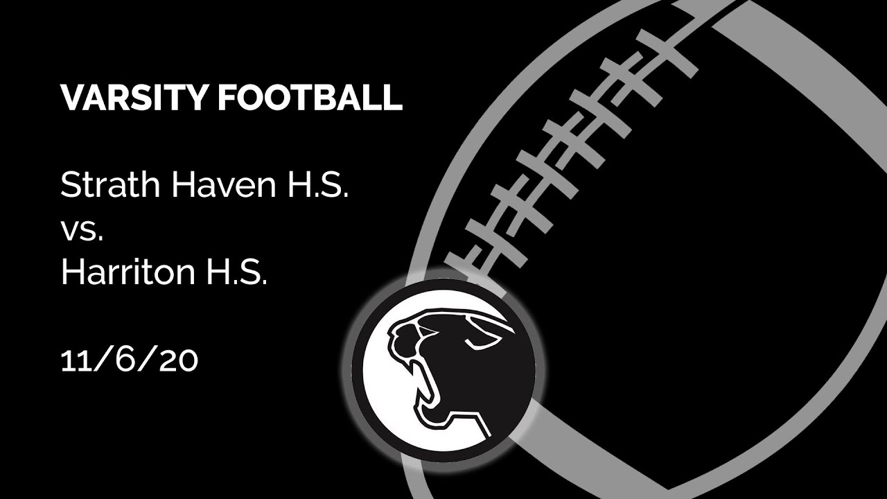 VARSITY FOOTBALL STRATH HAVEN v. HARRITON 11/6/20 YouTube