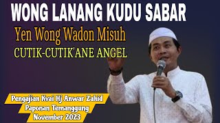 WONG WADON KUI SENENG DI ALEM//FULL LUCU CERAMAH KH ANWAR ZAHID NOVEMBER 2023