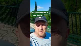 Corfu weather update, June 14th 2023. #greece #corfu #travel #weather. Wealth