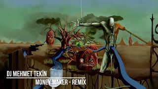 Dj Mehmet Tekin - Money Maker - Remix Resimi