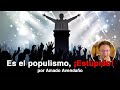 Es el populismo, estúpido