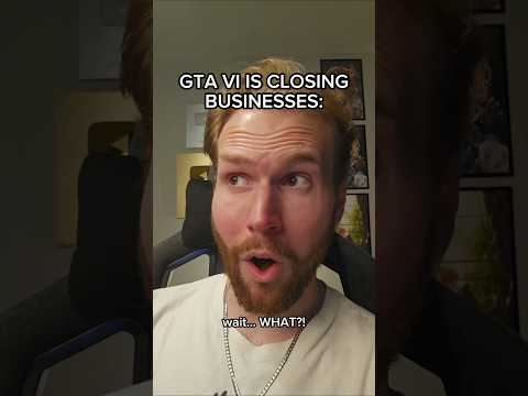 GTA VI IS CLOSING BUSINESSES #shorts