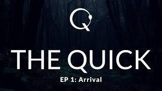 The Quick - Episode 1: Arrival 👻 Actual Play 👻