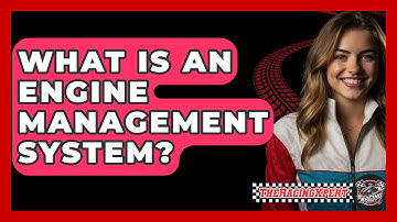 What Is An Engine Management System? - The Racing Xpert
