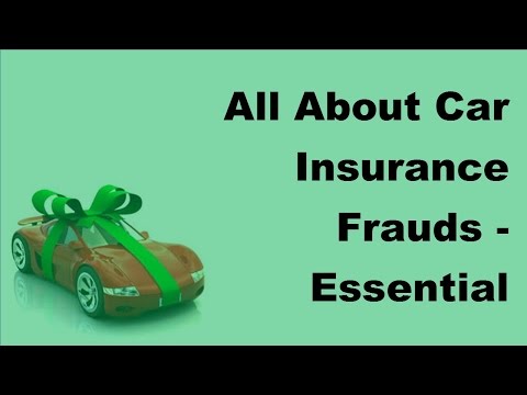 all-about-car-insurance-frauds-|-essential-things-you-need-to-know-2017-car-insurance-frauds