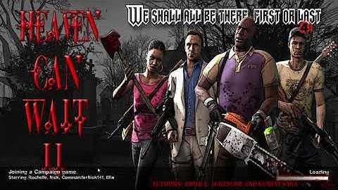 Left 4 Dead 2 - Custom Campaign Heaven Can Wait With All 8 Survivors Gameplay (As Coach Read Below)