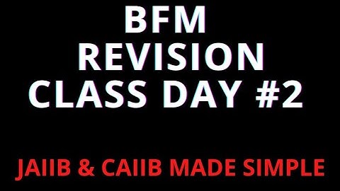 BFM ||  REVISION || DAY 2 || JAIIB  & CAIIB MADE SIMPLE