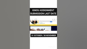 Ignou Assignment Submit Last Date Will Extend to 30 November 2025 or Not? For December 2025 Session