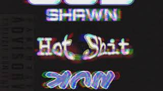 Shawnn. x YNGM Nuk - Hot Shit