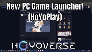 New HoYoverse PC Game Launcher Coming Soon! [HoYoPlay]
