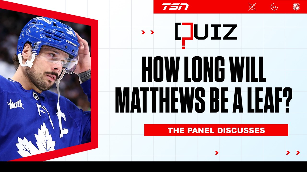 The Quiz: How long will Matthews be a Leaf?