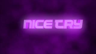 INTRO FOR NICE TRY
