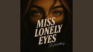 Vídeo de Miss Lonely Eyes