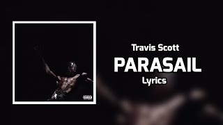 Travis Scott - PARASAIL (Lyrics) ft. Yung Lean, Dave Chappelle