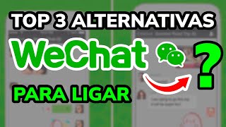 🥇 TOP 3 Alternativas a WECHAT para LIGAR (2026) screenshot 4