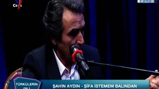 Şahin Aydın | Şifa İstemem Balından | Canlı Performans Türküler Resimi