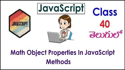 Math Object Properties  Methods In JavaScript Training Videos  Telugu 40 I JavaScript Tutorial