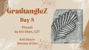 GratitangleZ 2024 - Beginner Zentangle® - Day 8 - Phossil