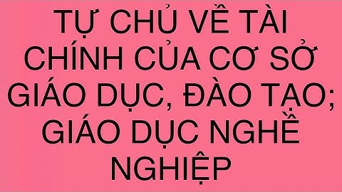 Nghị định 60/2021/NĐ-CP về cơ chế tự chủ tài chính của đơn vị sự nghiệp công lập (Đ29-31)