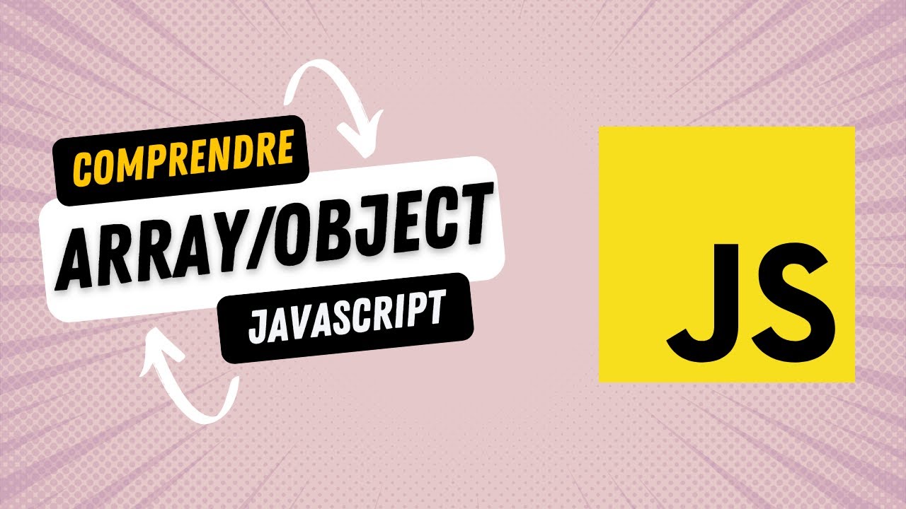 Array, object Javascript en 11 minutes - YouTube
