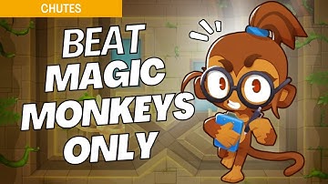 How to Beat Magic Monkeys Only on Chutes - BTD6 Strategy