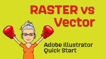 Raster vs Vector graphics - Quick start Adobe Illustrator