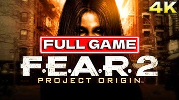 FEAR 2: Project Origin - Full Game Walkthrough [No Commentary] 4K 60FPS Longplay