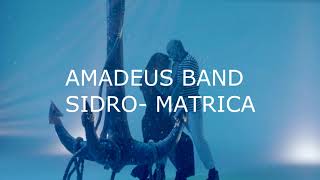 AMADEUS BAND - SIDRO (Matrica)