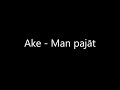 Ake - Man pajāt