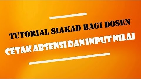 TUTORIAL SIAKAD BAGI DOSEN (PART 2)