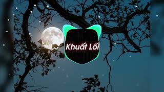 Khuất Lối - H Kray | Nhạc Remix Căng Cực Gây Nghiện Hot TikTok 2022