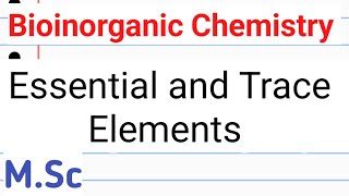Essential and Trace elements #Bioinorganic chemistry