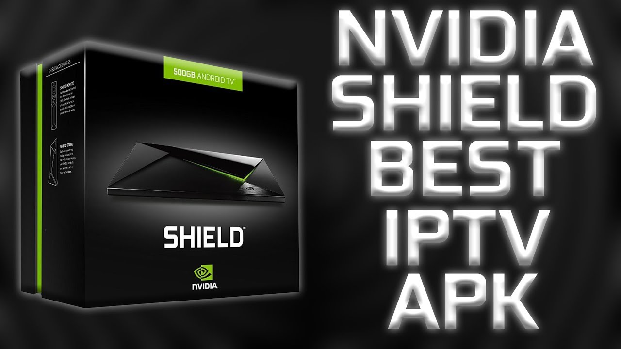 best iptv app for nvidia shield