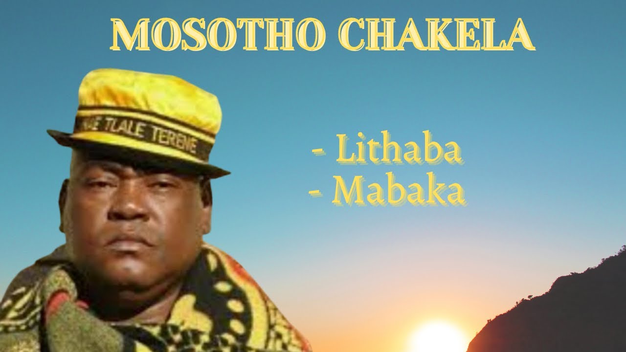 MOSOTHO CHAKELA  Lithaba Mabaka Khosi Chakela Seeiso No 19 Tsoana Mantata   SD 480p