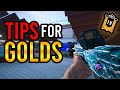 TIPS TO GET OUT OF GOLD AND GET PLAT! - RAINBOW SIX SIEGE!