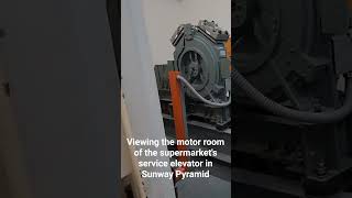 Viewing the motor room of the supermarket's service elevator in Sunway Pyramid