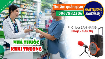Thu âm quảng cáo KHAI TRƯƠNG nhà thuốc Hapifa TVC24 đọc hấp dẫn