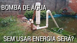 WATER PUMP WITHOUT USING ENERGY WE TESTED
