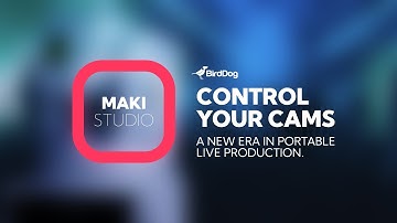 Control your Cameras with MAKI Studio