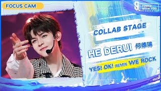 Focus Cam: He Derui 何德瑞 - "Yes! OK! Remix We Rock" | Collab Stage | Youth With You S3 | 青春有你3