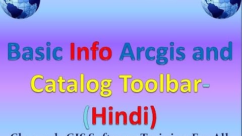 Basic Views of Arcgis and Catalog toolbar and Tab