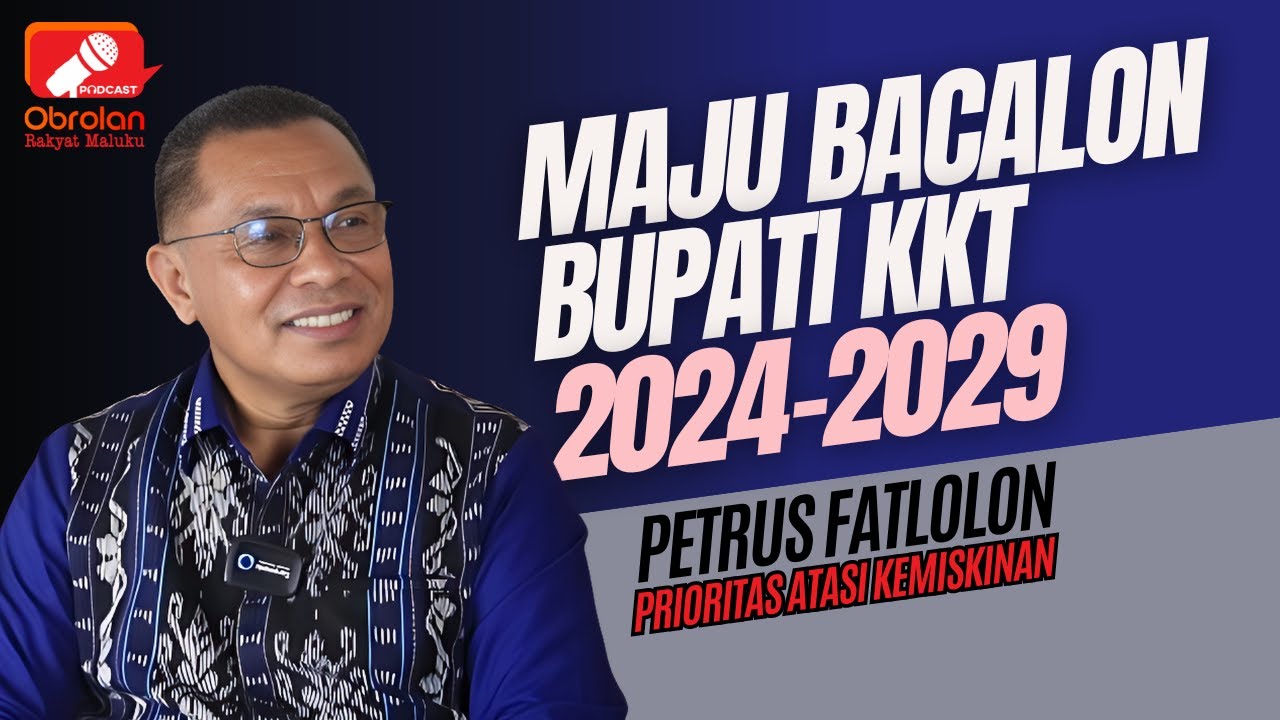 Maju Bacalon Bupati KKT 2024-2029, Petrus Fatlolon Prioritas Atasi Kemiskinan | Eps 36