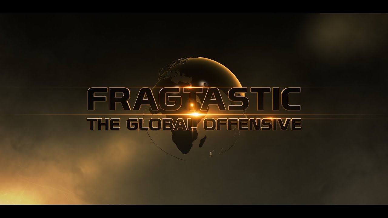 FRAGTASTIC : THE GLOBAL OFFENSIVE ANNOUNCEMENT
