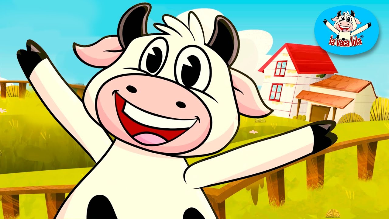 La Vaca Lola - Canciones infantiles
