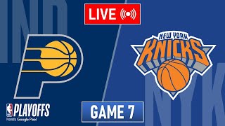 NBA LIVE! New York Knicks vs Indiana Pacers GAME 7 | May 19, 2024 | NBA Playoffs 2024 LIVE